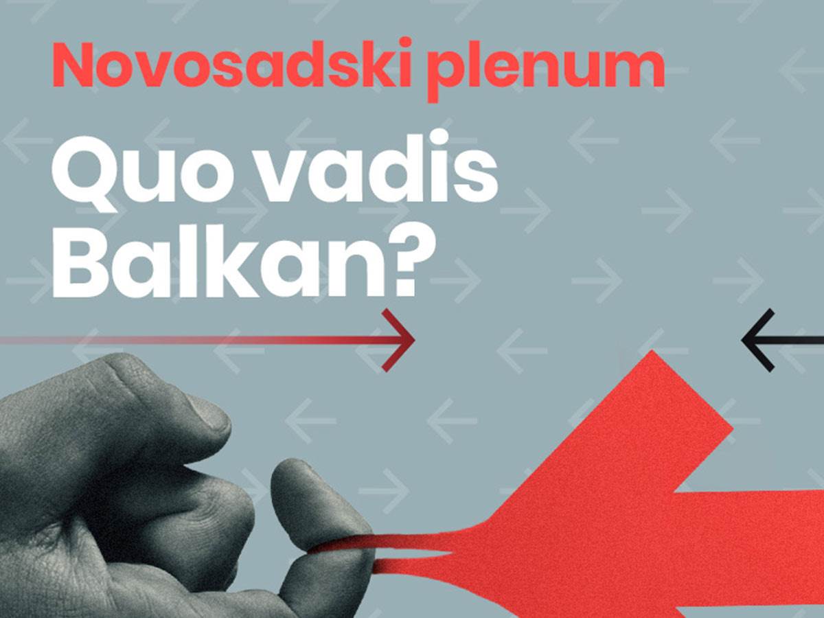  Novosadski plenum - Quo Vadis Balkan? 