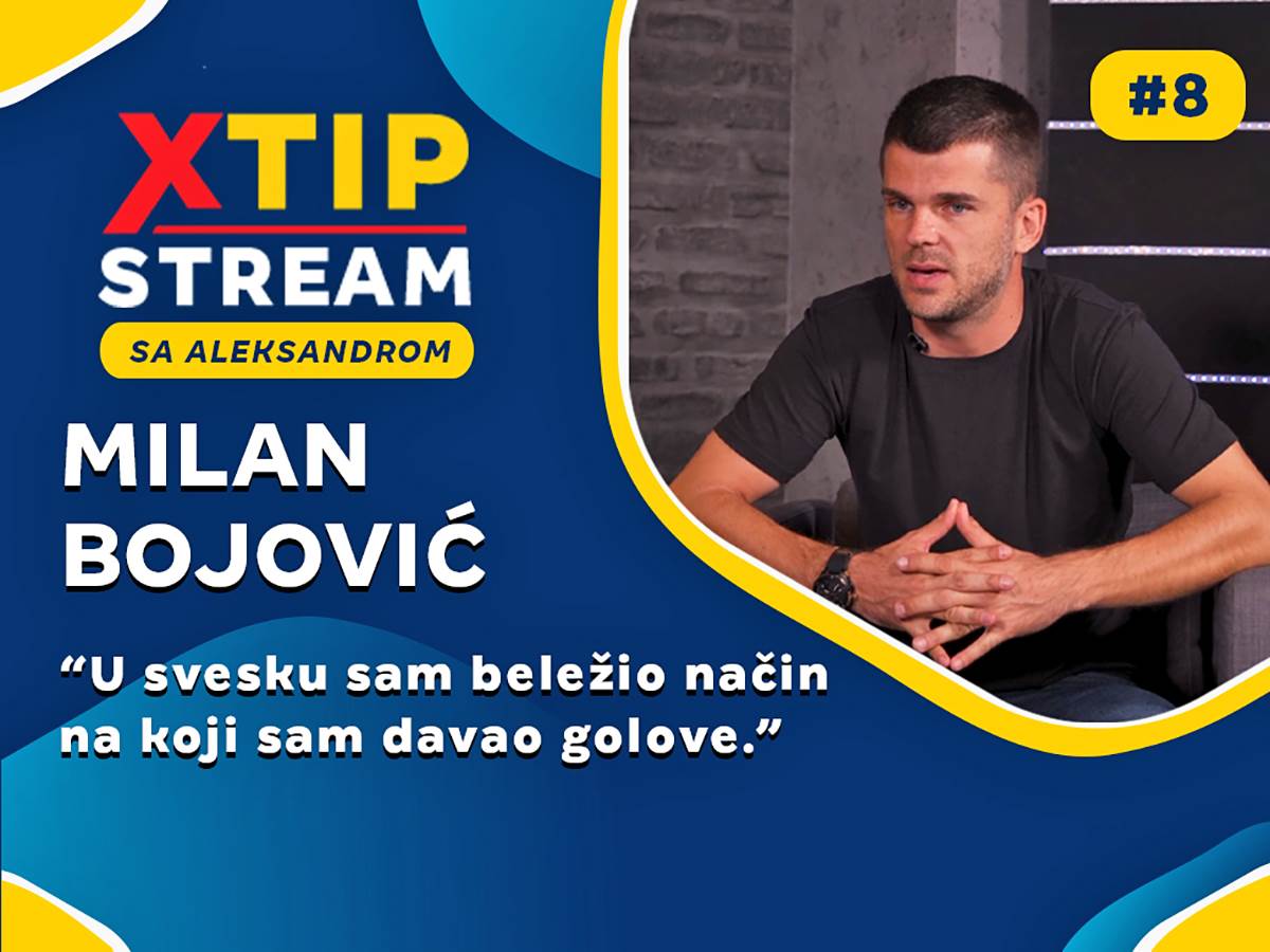  „U svesku sam beležio način na koji sam davao golove.“, Milan Bojović za Xtip Stream Emisiju 