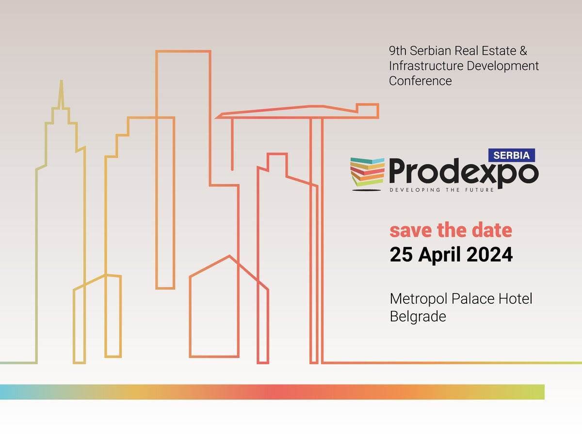  Prodexpo Srbija 2024: Nastavak srpske konferencije o razvoju nekretnina i infrastrukture 