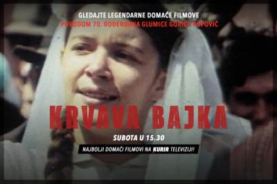  KULTNI FILM GORICE POPOVIĆ NA KURIR TELEVIZIJI! Danas u 15.30 časova pogledajte film “Krvava bajka” 